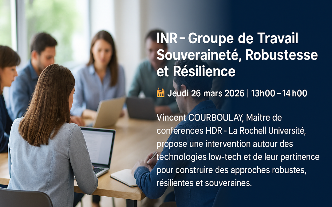 INR – Groupe de Travail Souveraineté, Robustesse et Résilience